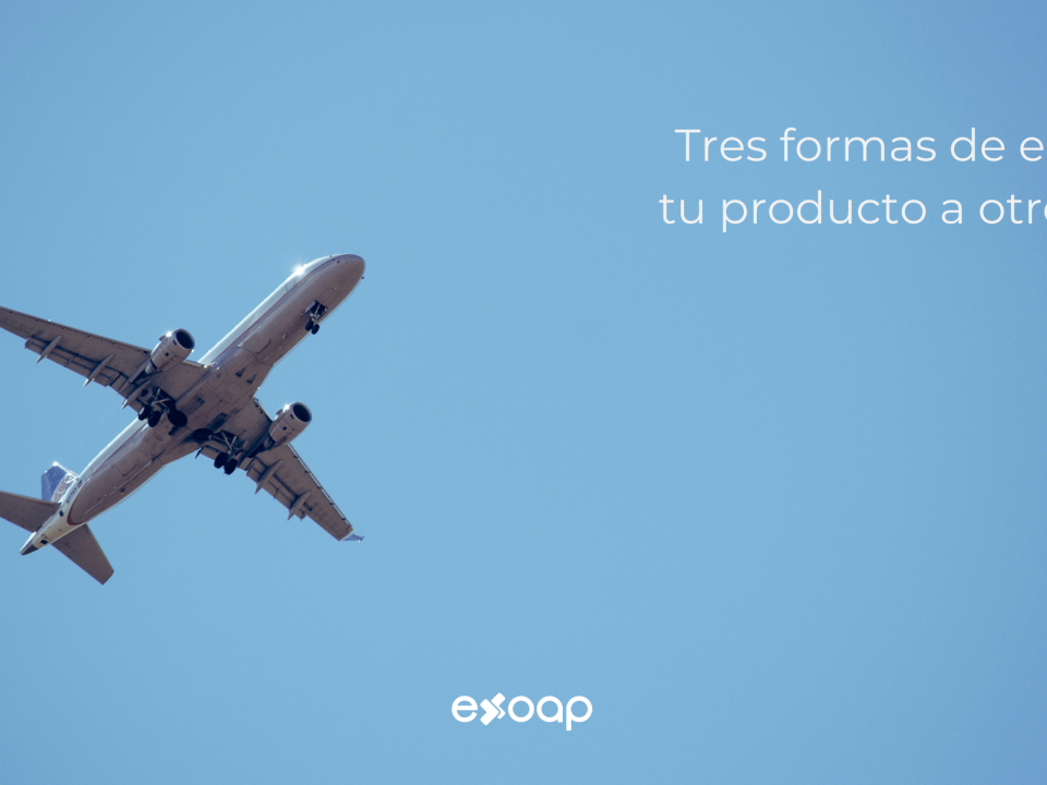 Tres formas de exportar tu producto a otro país