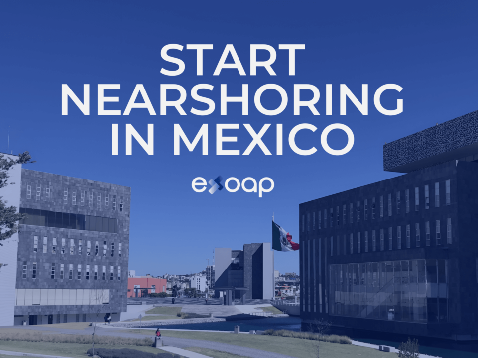 Start Nearshoring in Mexico